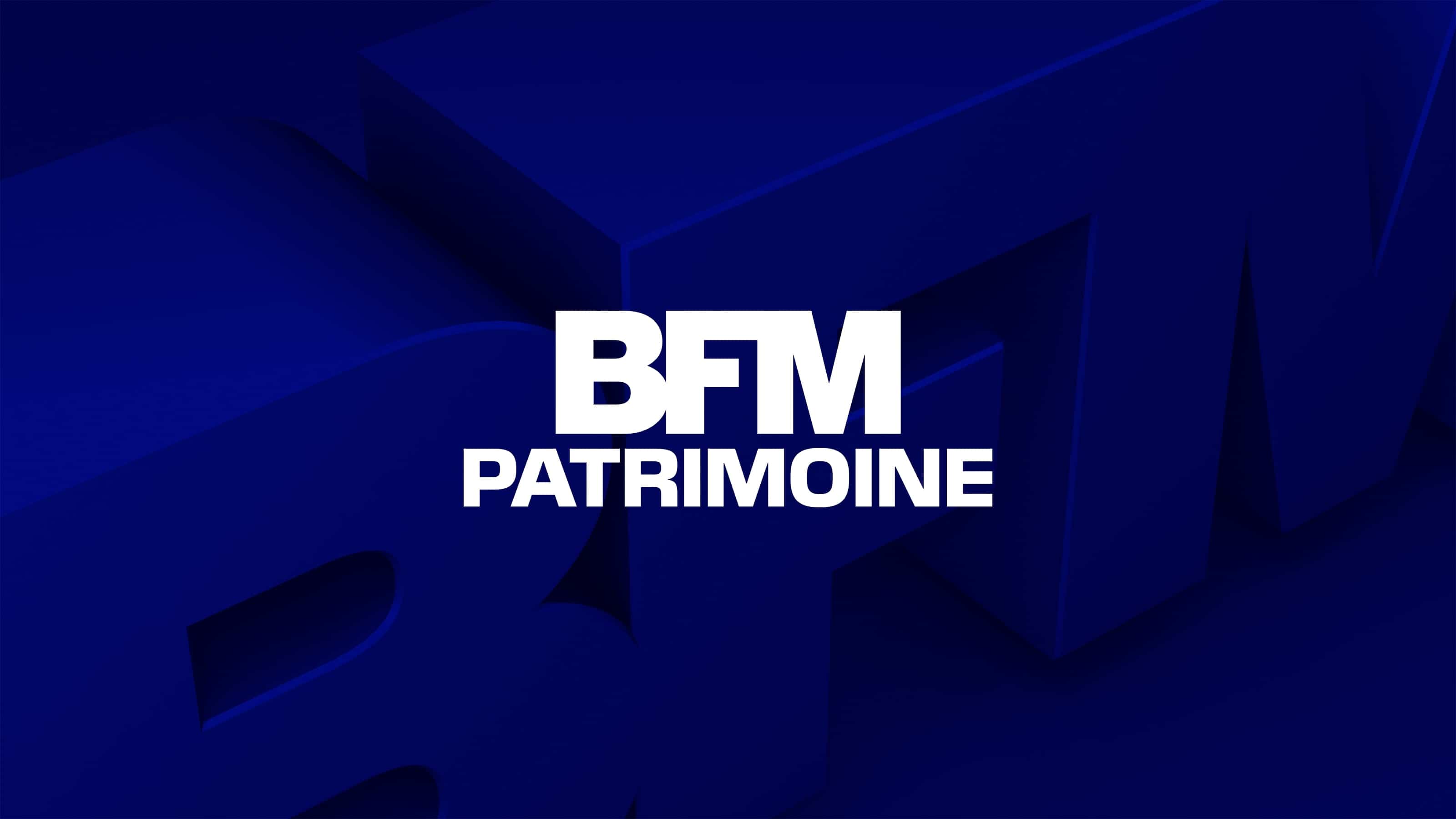 BFM Patrimoine